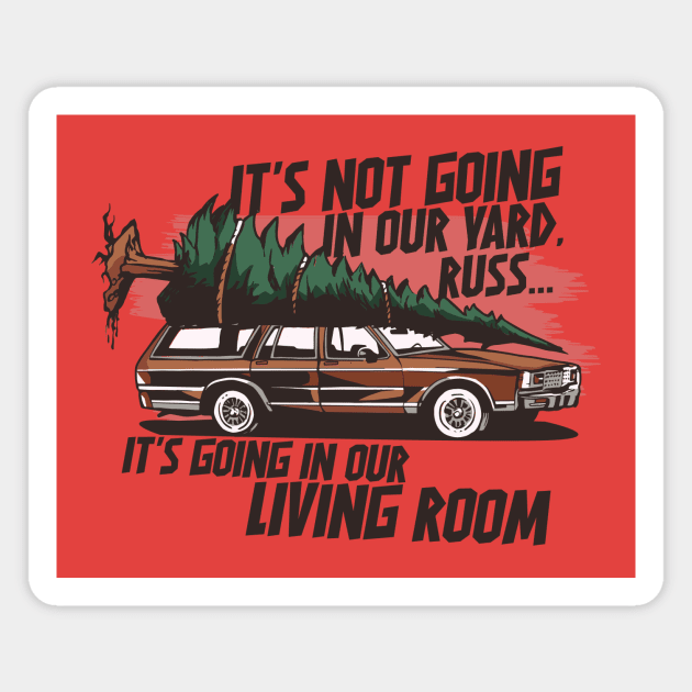 The Griswold Family Christmas Tree // It's Going in our Living Room Magnet by SLAG_Creative